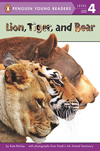Lion, Tiger, and Bear (Penguin Young Readers, Level 4) Lion, Tiger, and Bear (Penguin Young Readers, Level 4)
