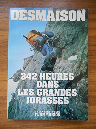 342 heures dans les Grandes Jorasses / Dédicacé / Desmaison René / Réf49162 francais 342 heures dans les Grandes Jorasses / Dédicacé / Desmaison René / Réf49162 francais