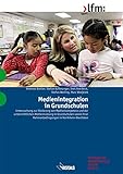 Image de Medienintegration in Grundschulen: Untersuchung zur Förderung von Medienkompetenz und der