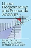 Linear Programming and Economic Analysis (Dover Books on Computer Science) by Robert Dorfman
