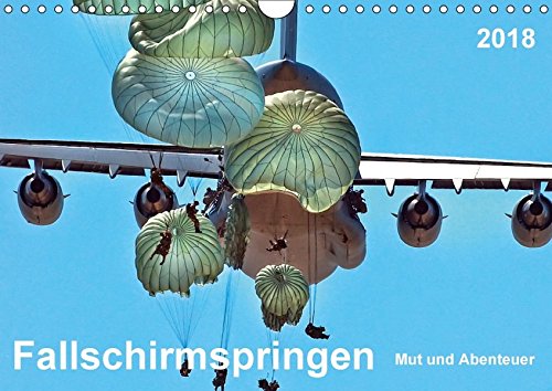 Preisvergleich Produktbild Fallschirmspringen - Mut und Abenteuer (Wandkalender 2018 DIN A4 quer): Fallschirmspringen - eine unglaublich extreme, aber auch faszinierende ... Sport) [Kalender] [Apr 01, 2017] Roder, Peter