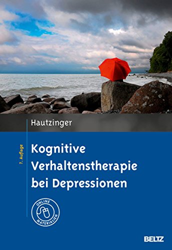 Download Kognitive Verhaltenstherapie bei Depressionen: Mit Online-Materialien (Materialien für die klinische Praxis) Download Kognitive Verhaltenstherapie bei Depressionen: Mit Online-Materialien (Materialien für die klinische Praxis)