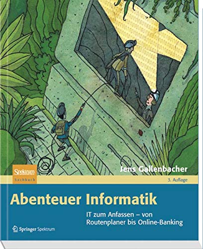 Abenteuer Informatik: IT zum Anfassen - von Routenplaner bis Online-Banking