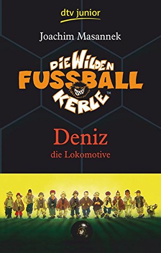 Die wilden Fußballkerle - Deniz die Lokomotive, Band 5