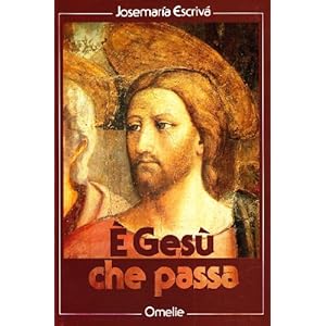 È Gesù che passa. Omelie