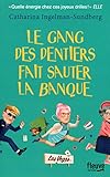 Le Gang des dentiers fait sauter la banque (2)