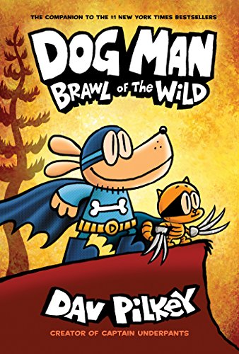 Dog Man: Brawl of the Wild: From the Creator of Captain Underpants (Dog Man #6) (English Edition)