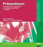 Präsentieren: Präsentationen: zielgerichtet und adressatenorientiert (Beltz Weiterbildung) by Martin Hartmann, Rüdiger Funk