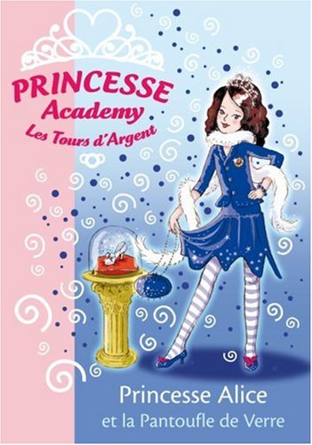 couverture de : Princesse Alice et la pantoufle de verre