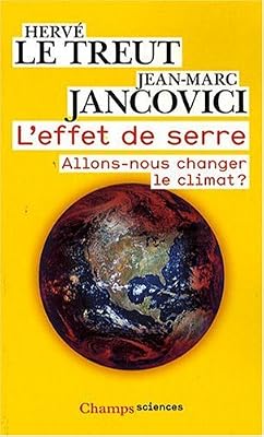 L'effet de serre : Allons-nous changer le climat ?