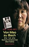 Image de Von Mao zu Bach: Wie ich die Kulturrevolution überlebte