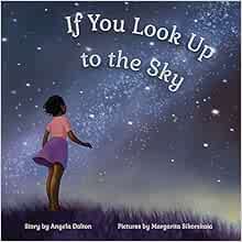 If You Look Up To The Sky Amazon Co Uk Dalton Angela Books