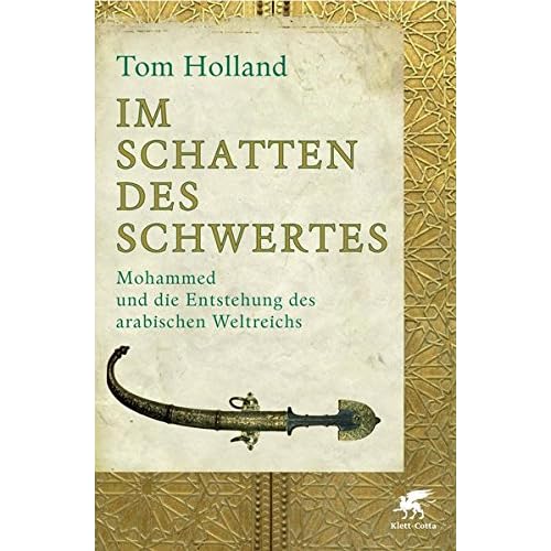 Pdf Im Schatten Des Schwertes Mohammed Und Die Entstehung Des Arabischen Weltreichs Kostenlos Download Wissenschaftsgeschichte Epub Download