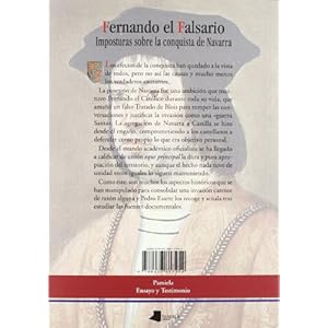 Fernando el Falsario: Imposturas sobre la conquista de Navarra (Ensayo y Testimonio)