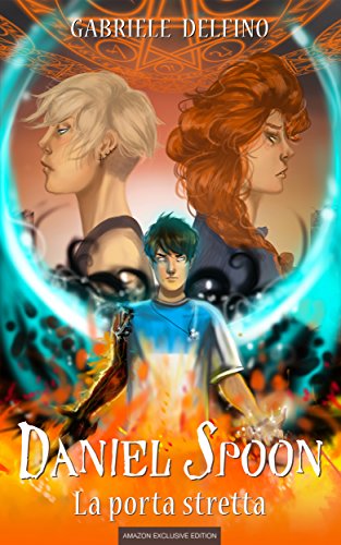 Gabriele Delfino - Daniel Spoon Saga Vol. 2 - La porta stretta (2016)