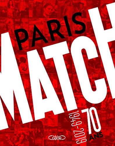 Télécharger Paris Match : 70 ans 1949-2019 Gratuit