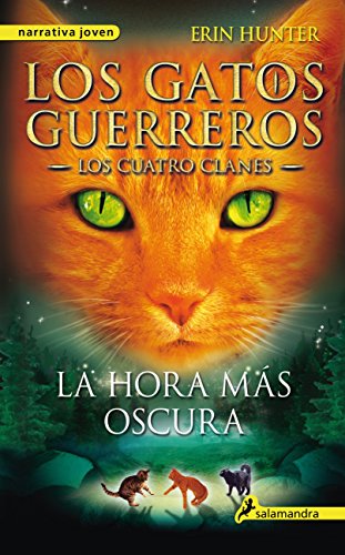 Download La hora más oscura: Los gatos guerreros - Los cuatro clanes VI (Narrativa Joven) Download La hora más oscura: Los gatos guerreros - Los cuatro clanes VI (Narrativa Joven)