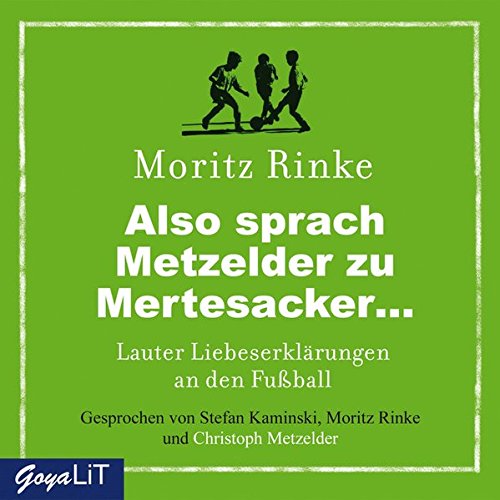 Download Also sprach Metzelder zu Mertesacker. Lauter Liebeserklärungen an den Fußball Download Also sprach Metzelder zu Mertesacker. Lauter Liebeserklärungen an den Fußball