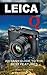 Produktbild LEICA Q: An Easy Guide to the Best Features