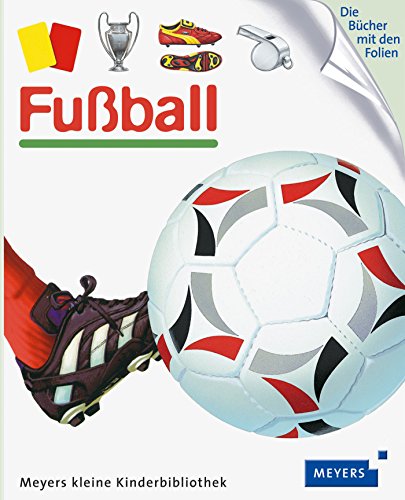 Download Fußball: Meyers kleine Kinderbibliothek 55 (Meyers Kinderbibliothek) Download Fußball: Meyers kleine Kinderbibliothek 55 (Meyers Kinderbibliothek)