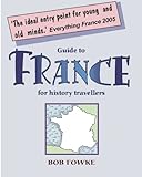Image de Guide to France for history travellers (Guides for History Travellers Book 2) (English Edition)