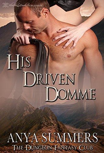 Book's Cover of His Driven Domme The Dungeon Fantasy Club Book 4 English Edition