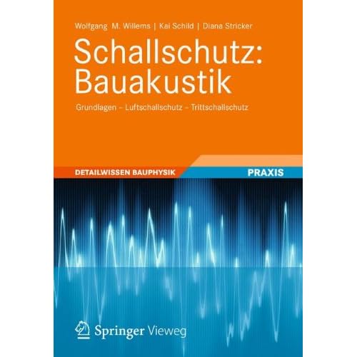 Pdf Download Schallschutz Bauakustik Grundlagen Luftschallschutz Trittschallschutz Detailwissen Bauphysik Kostenlos Bucher Online Lesen Herunterladen 316