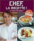 Chef, la recette ! : Tome 2