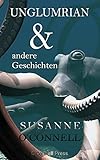 Bücher Neuerscheinungen 2022 - Unglumrian und andere Geschichten von Susanne O'Connell