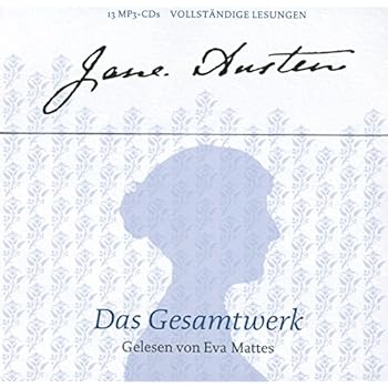 Jane Austen – Das Gesamtwerk: Inhalt: Verstand und Gefühl, Stolz und Vorurteil, Mansfield Park, Emma, Northanger Abbey, Überredung, Lady Susan