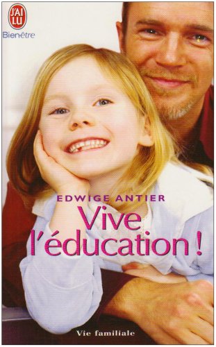 Download Vive l'éducation ! : Ce qui doit changer pour que nos enfants retrouvent le goût d'apprendre Download Vive l'éducation ! : Ce qui doit changer pour que nos enfants retrouvent le goût d'apprendre