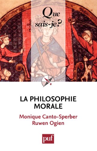 La philosophie morale: « Que sais-je ? » n° 3696 La philosophie morale: « Que sais-je ? » n° 3696
