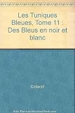 Des Bleus en noir et blanc