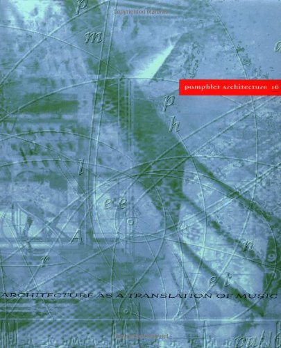 Pamphlet Architecture 16: Architecture as a Translation of Music