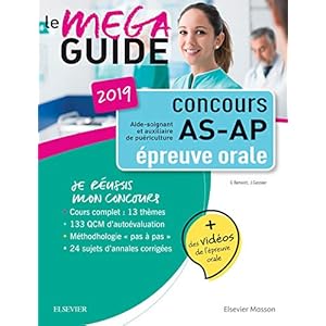 Méga Guide Oral AS/AP 2019 Concours Aide-soignant et Auxiliaire de puériculture: Avec 20 vidéos de situations d'examen et livret d'entraînement
