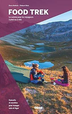Food Trek: La cuisine pour les voyageurs à pied ou à vélo