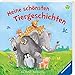 Meine schönsten Tiergeschichten by Manfred Mai, Ana Weller