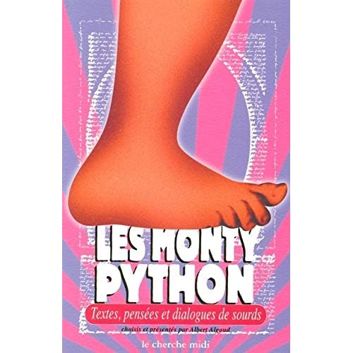 Les Monty Python : Textes, pensées et dialogues de sourds