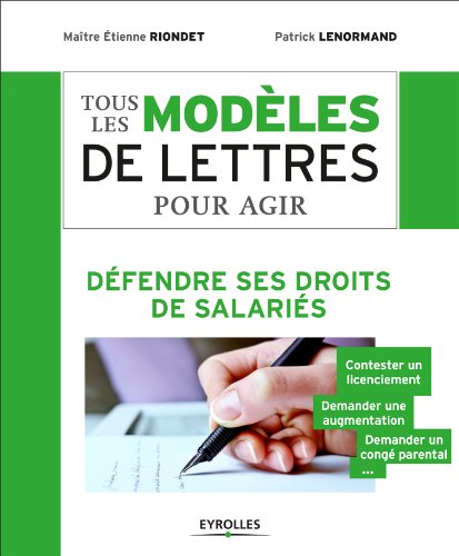 Tous les modèles de lettres pour agir - Défendre ses droits de salariés