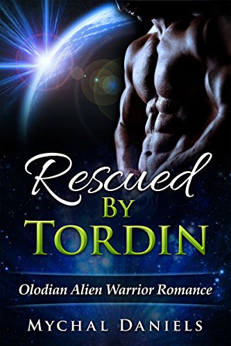 Rescued By Tordin: Olodian Alien Warrior Romance (English Edition)