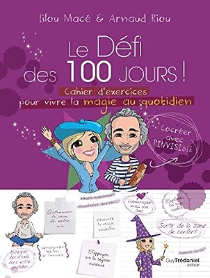 NONAME Le Défi Des 100 Jours ! - Cahier D'exercices Pour Vivre La Magie Au Quotidien