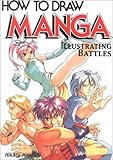 How To Draw Manga: Illustrating Battles by Hikaru Hayashi (2000-08-02)