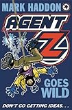 Agent Z Goes Wild by Mark Haddon
