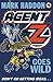 Agent Z Goes Wild by Mark Haddon