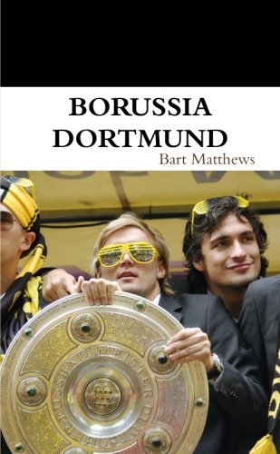 Preisvergleich Produktbild Borussia Dortmund - The Fabulous German Soccer Team