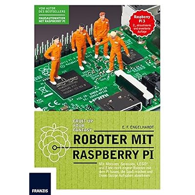 [PDF] Download Roboter mit Raspberry Pi: Mit Motoren, Sensoren, LEGO® und Elektronik eigene Roboter mit dem Pi bauen, die Spaß machen und Ihnen lástige Aufgaben abnehmen. Kostenlos