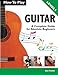 Produktbild How To Play Guitar: A Complete Guide for Absolute Beginners - Level 1