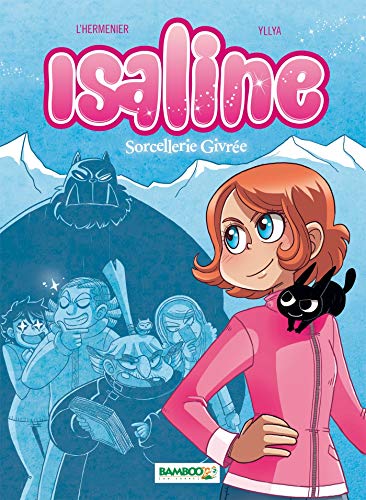 Télécharger Isaline, Tome 2 : Sorcellerie givrée Livre PDF Gratuit