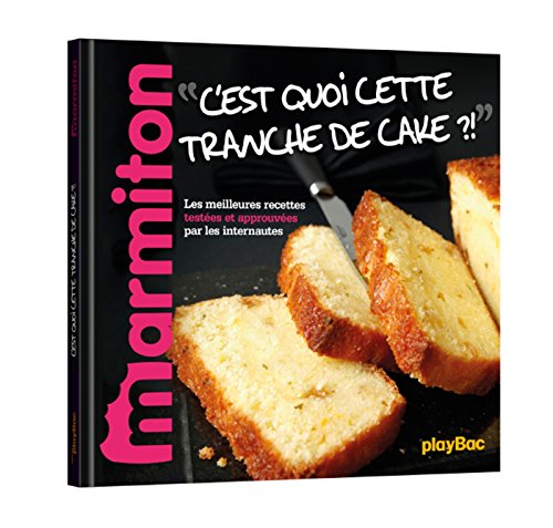 Télécharger C'est quoi cette tranche de cake ? Les meilleures recettes Marmiton Gratuit