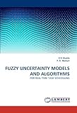 Image de FUZZY UNCERTAINTY MODELS AND ALGORITHMS: FOR REAL TIME TASK SCHEDULING